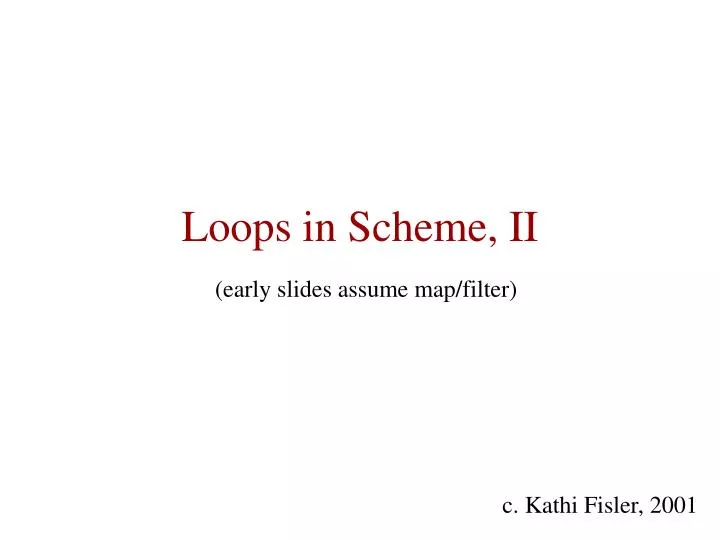 loops in scheme ii