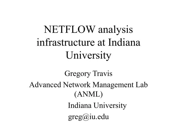 netflow analysis infrastructure at indiana university