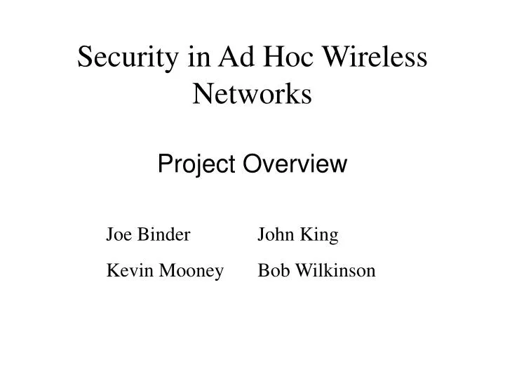 security in ad hoc wireless networks project overview