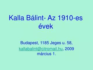kalla b lint az 1910 es vek