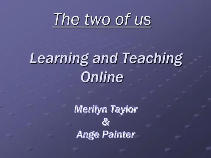 the two of us learning and teaching online