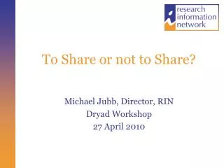 To Share or not to Share?