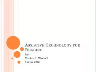 Assistive Technology for Reading