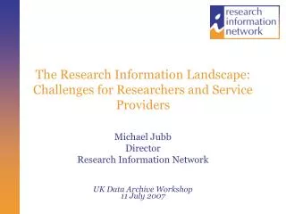 The Research Information Landscape: Challenges for Researchers and Service Providers