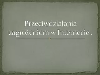 przeciwdzia ania zagro eniom w internecie