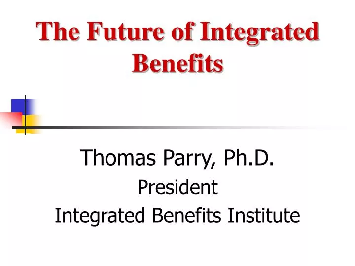 the future of integrated benefits
