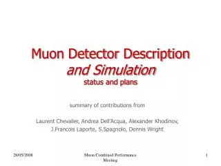 Muon Detector Description and Simulation status and plans
