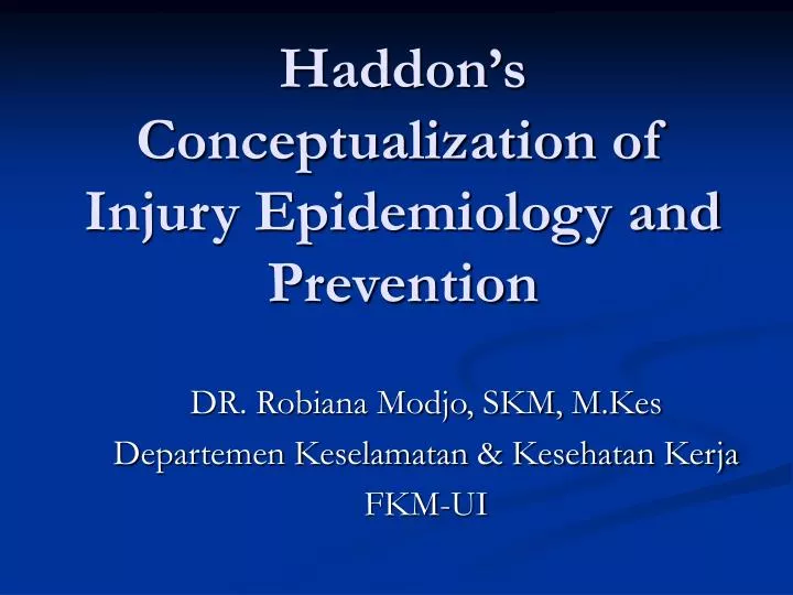 haddon s conceptualization of injury epidemiology and prevention