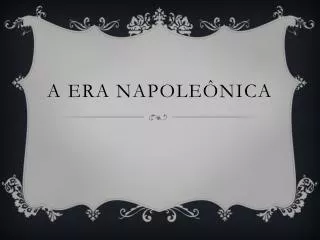 a era napole nica