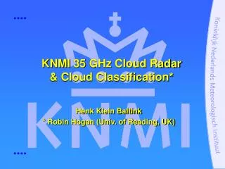 KNMI 35 GHz Cloud Radar &amp; Cloud Classification*