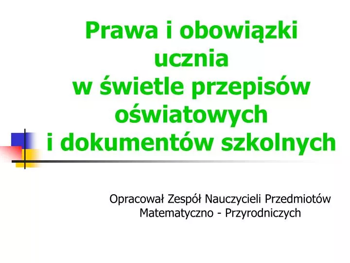 prawa i obowi zki ucznia w wietle przepis w o wiatowych i dokument w szkolnych