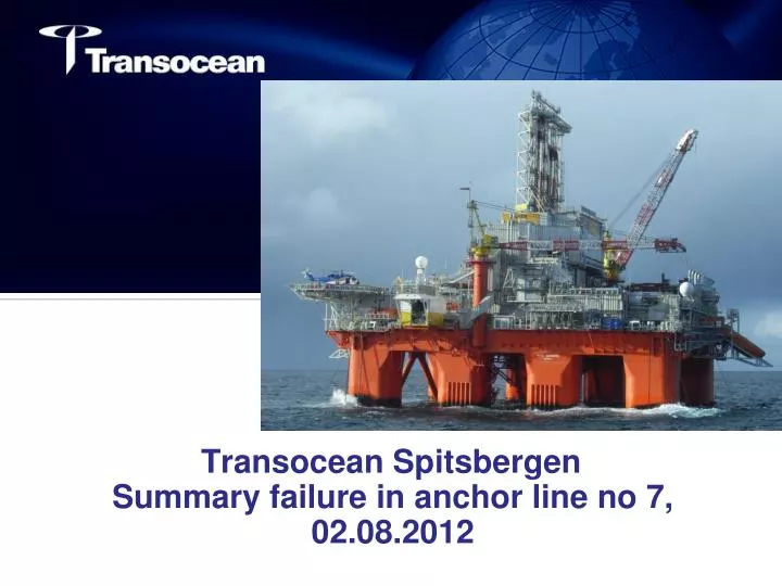 transocean spitsbergen summary failure in anchor line no 7 02 08 2012