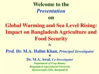 Global Warming and Sea Level Rising: Impact on Bangladesh Agriculture and Food Security