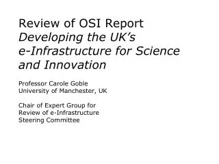 Professor Carole Goble University of Manchester, UK Chair of Expert Group for