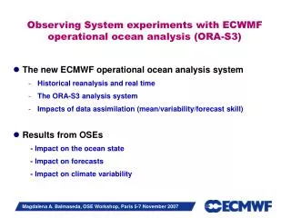 Observing System experiments with ECWMF operational ocean analysis (ORA-S3)