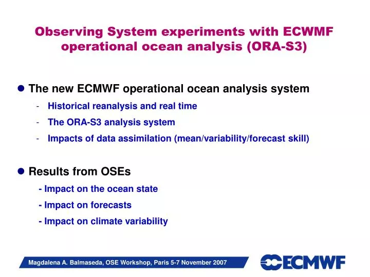 observing system experiments with ecwmf operational ocean analysis ora s3