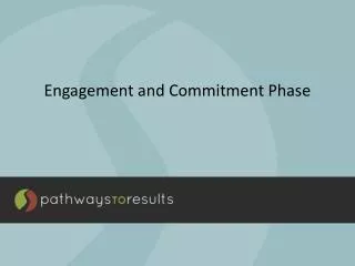 Engagement and Commitment Phase