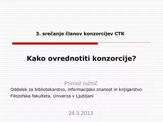 3 sre anje lanov konzorcijev ctk