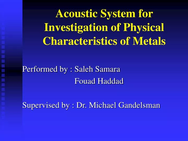 acoustic system for investigation of physical characteristics of metals