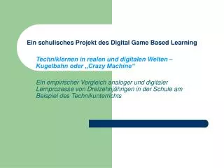 ein schulisches projekt des digital game based learning