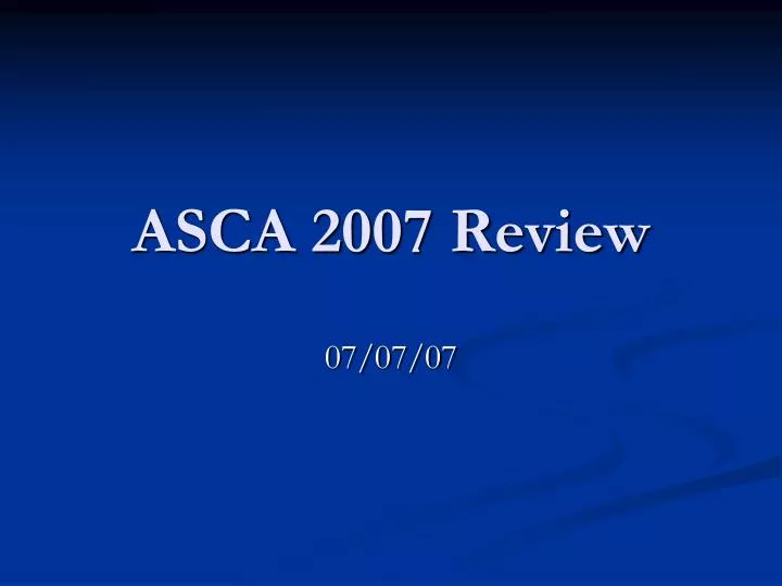 asca 2007 review