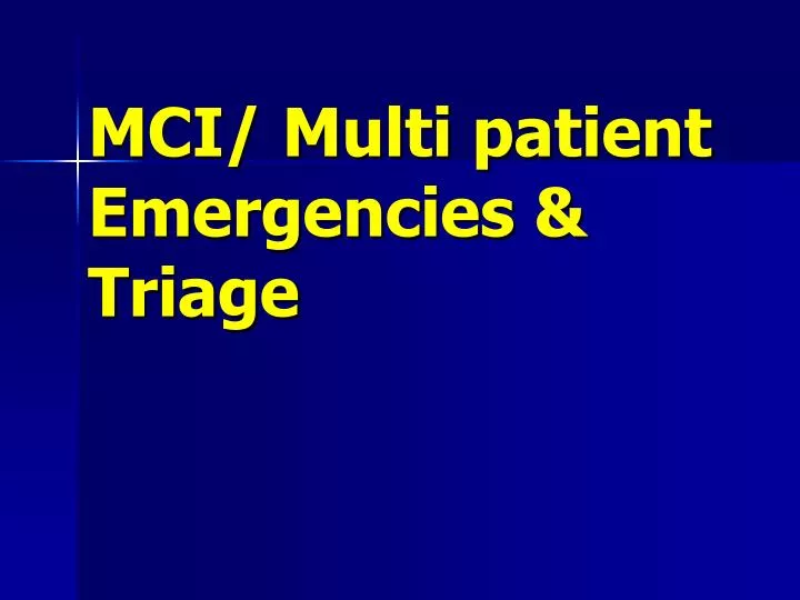 mci multi patient emergencies triage