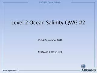 Level 2 Ocean Salinity QWG #2