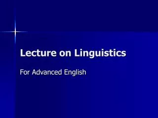 Lecture on Linguistics