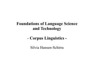 Foundations of Language Science and Technology - Corpus Linguistics - Silvia Hansen-Schirra