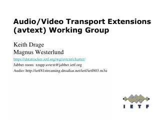 Audio/Video Transport Extensions (avtext) Working Group