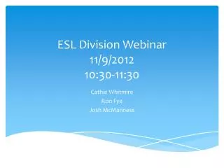 ESL Division Webinar 11/9/2012 10:30-11:30