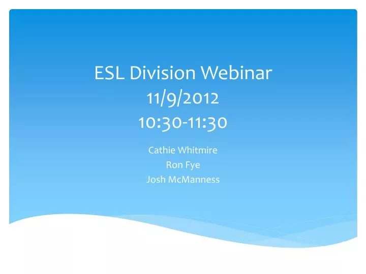 esl division webinar 11 9 2012 10 30 11 30