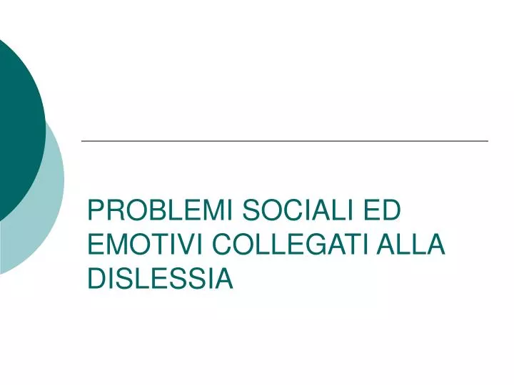 problemi sociali ed emotivi collegati alla dislessia