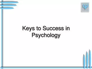 Keys to Success in Psychology