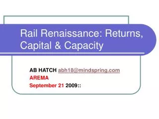Rail Renaissance: Returns, Capital &amp; Capacity