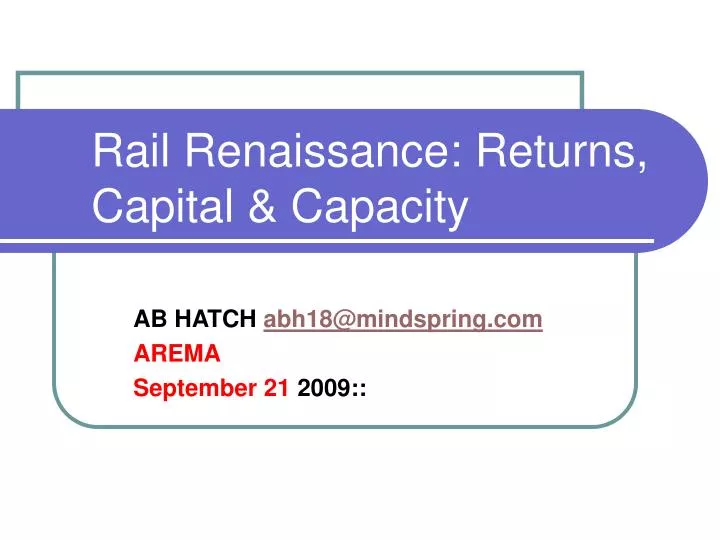 rail renaissance returns capital capacity