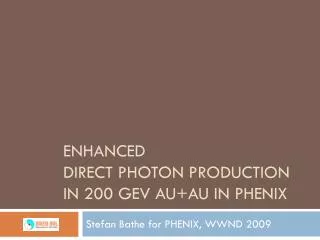 Enhanced Direct Photon Production in 200 GeV Au+Au in PHENIX