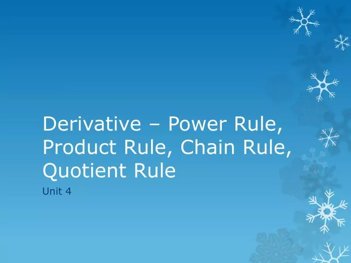derivative power rule product rule chain rule quotient rule