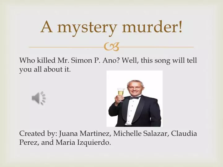 a mystery murder