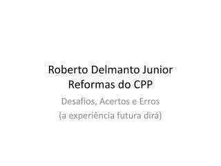 roberto delmanto junior reformas do cpp