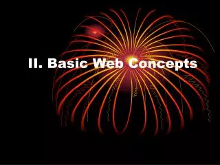 II. Basic Web Concepts