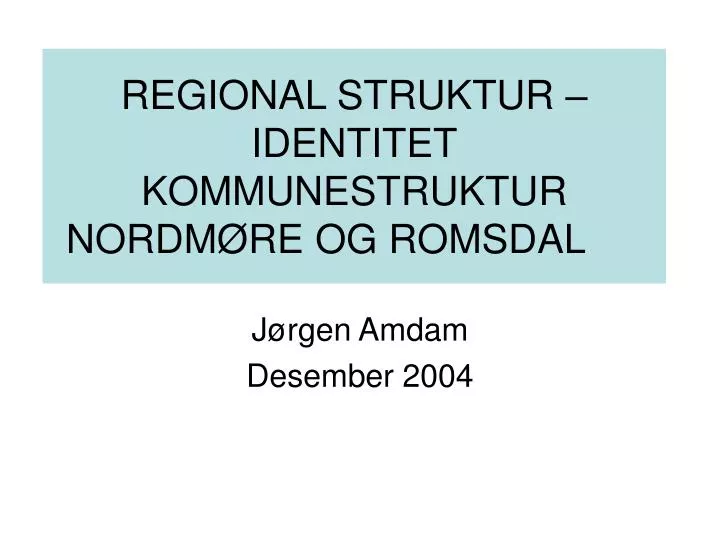 regional struktur identitet kommunestruktur nordm re og romsdal
