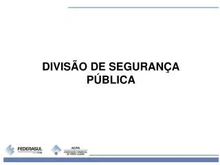 divis o de seguran a p blica