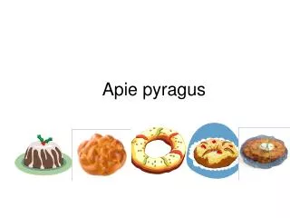 apie pyragus