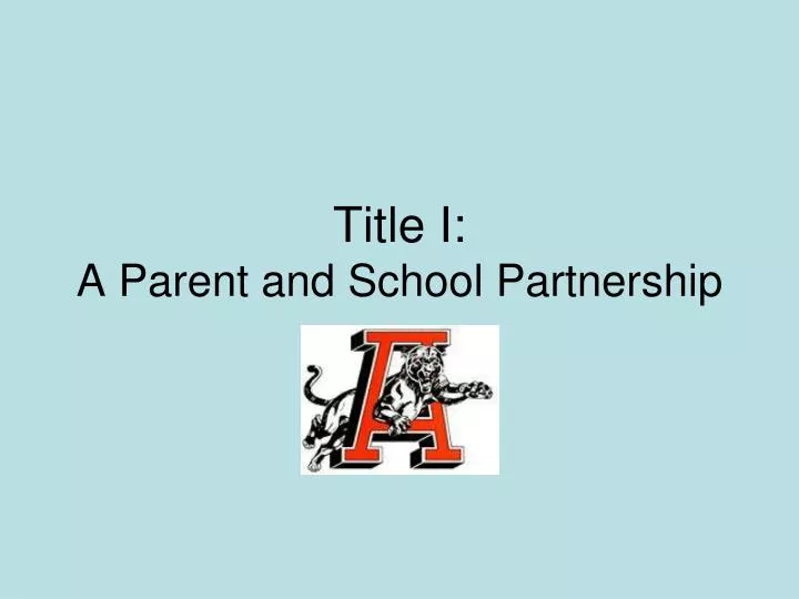 title i a parent and school partnership