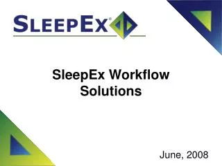 SleepEx Workflow Solutions
