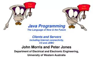 John Morris and Peter Jones Department of Electrical and Electronic Engineering,