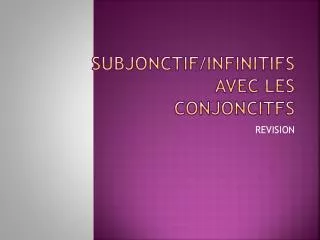 subjonctif infinitifs avec les conjoncitfs