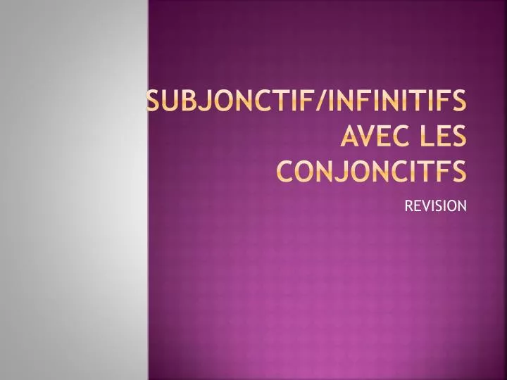 subjonctif infinitifs avec les conjoncitfs