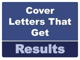 Cover Letters That Get